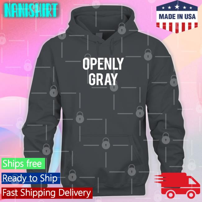 Shirts That Go Hard Openly Gray Tee Shirtsthtgohard Shirts That Go Hard Openly Gray Long Sleeve Tee Shirt Shirtsthtgohard