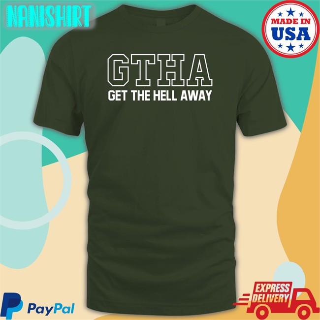 David Fane Melethonomia GTHA Get The Hell Away T Shirt GTHA Get The Hell Away Sweatshirt