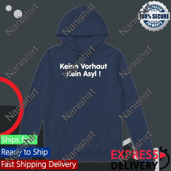 Official Keine Vorhaut Kein Asyl Long Sleeve Tee Blakes Wort Keine Vorhaut Kein Asyl Shirt Peter Bern