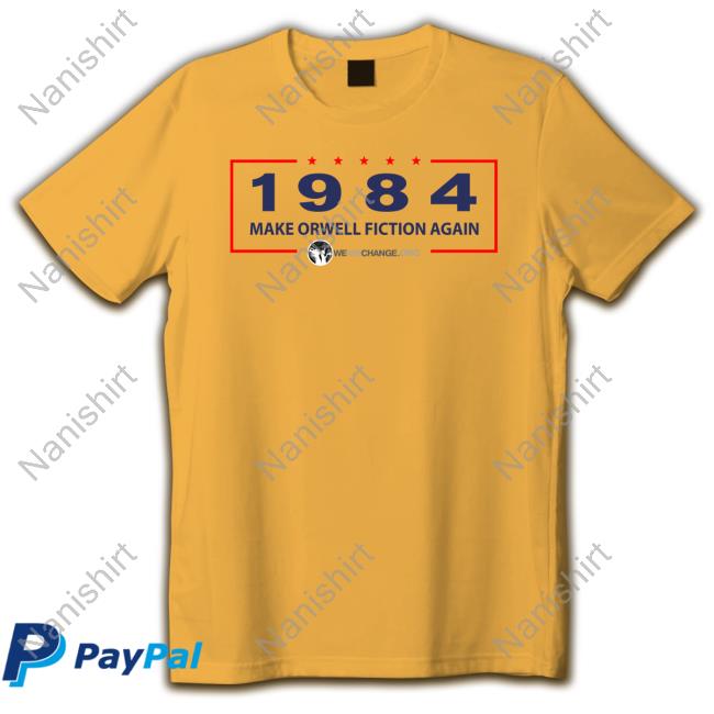 1984 Make Orwell Fiction Again Shirt 1984 Make Orwell Fiction Again Crewneck Sweatshirt