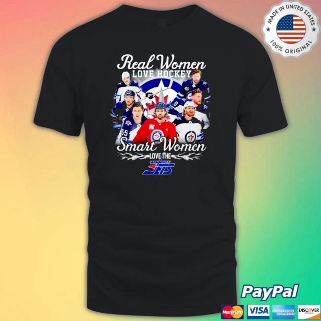 Real women love hockey smart women love the Winnipeg Jets Tee Shirts