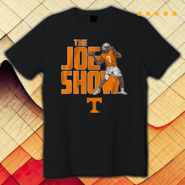 Tennessee Football: Joe Milton Iii The Joe Show shirt
