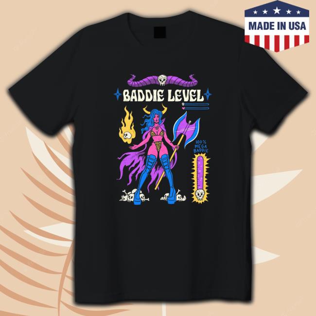Official Baddie Level Tee Shirts