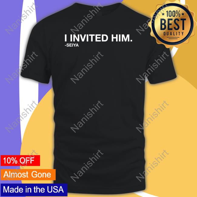 Official I Invited Him Seiya T Shirt