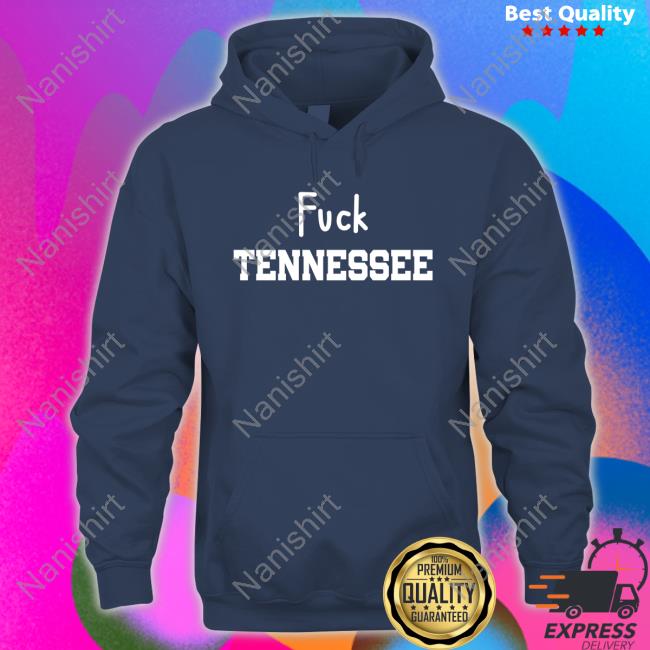 Fuck Tennessee T Shirt