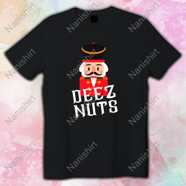 Deez Nuts Nutcracker Nut Tee Briangaar