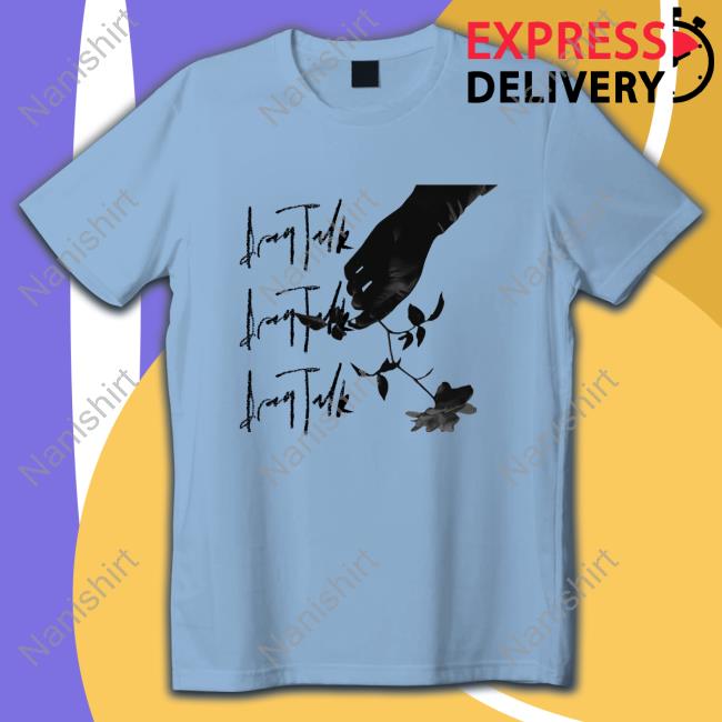 Drag Talk Merch Still I Can't Come Down Shirt DragxTalk Still I Can't Come Down Long Sleeve Tee