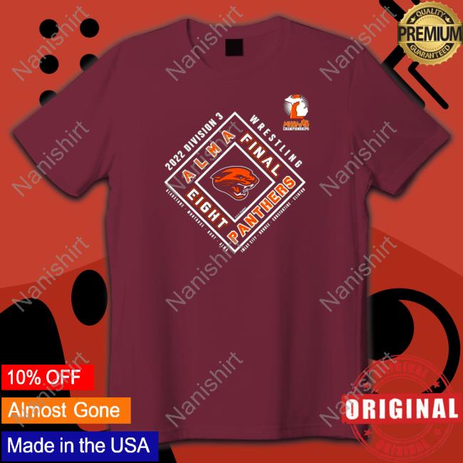 Alma Panthers 2022 MHSAA Team Wrestling Final Eight Sweatshirt Alma Panthers 2022 MHSAA Team Wrestling Final Eight TShirts