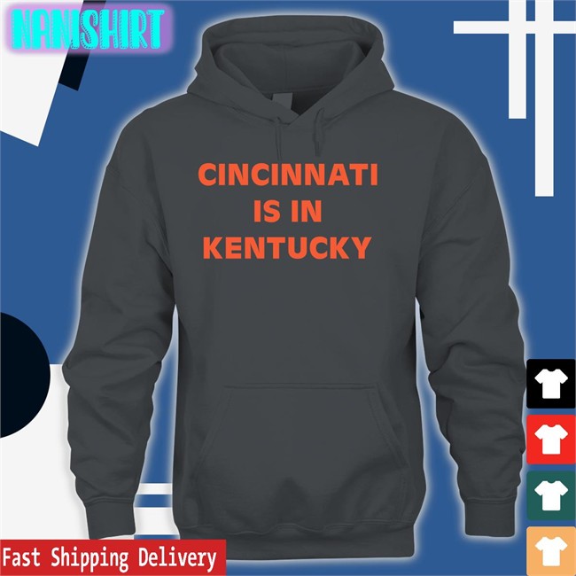 Sir Yacht Merch Cincinnati Is In Kentucky Long Sleeve Shirt Siryacht Sir Yacht Cincinnati Is In Kentucky Sweatshirt