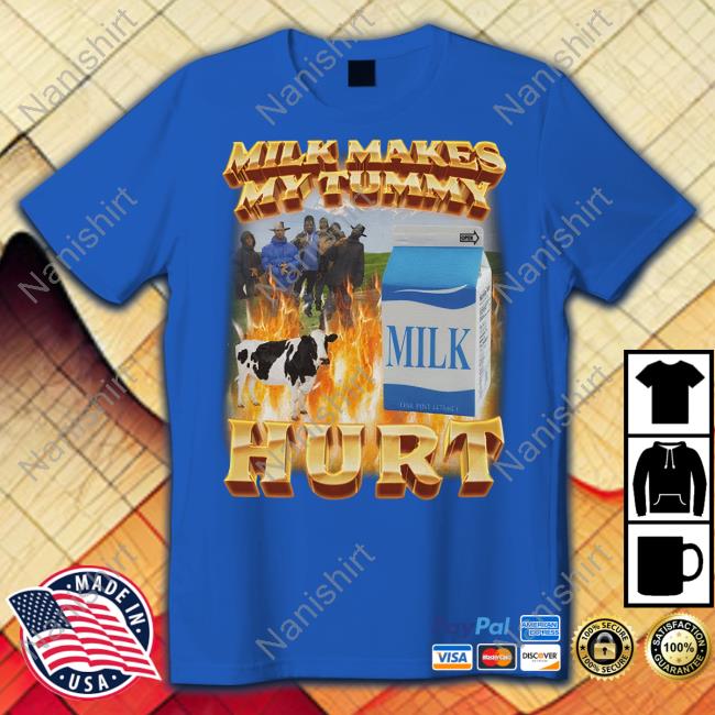 Milk Makes My Tummy Hurt Hoodie Milk Makes My Tummy Hurt Hoodie