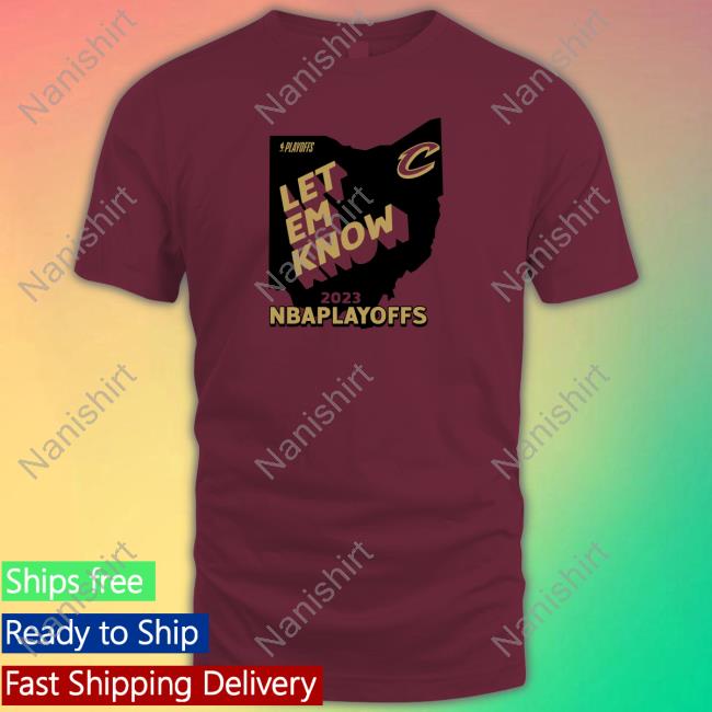 Official Cleveland Cavaliers Team Let Em Know Ohio Shirt