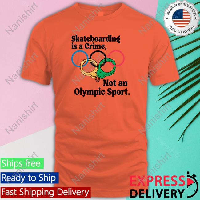 Official Skateboarding Is A Crime Not An Olympic Sport T-Shirt White