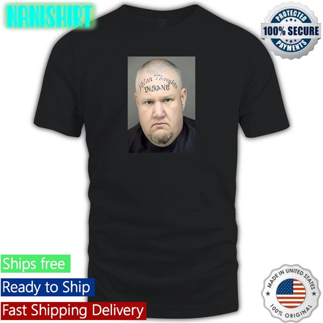 Felon Thoughts Insane Face Tee Felon Thoughts Insane Face Tee Shirt