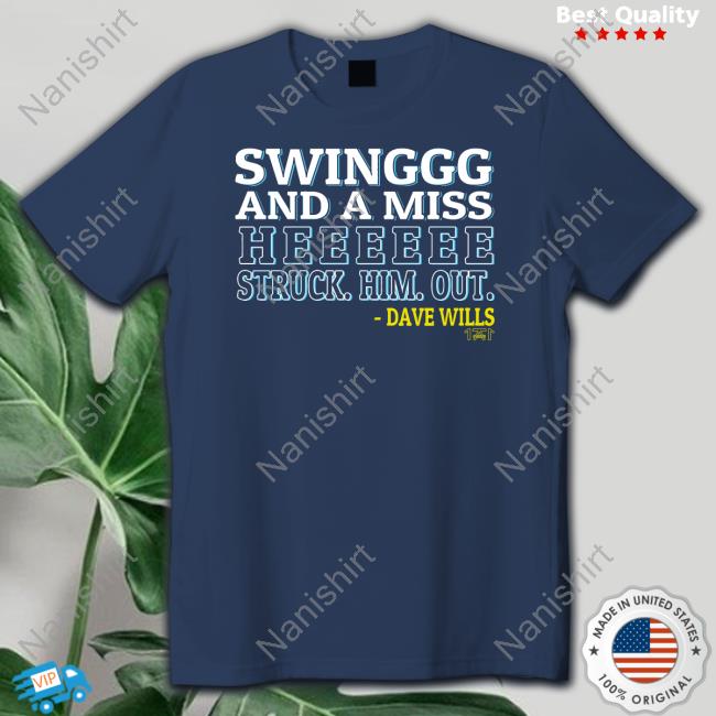 Thank You Dave Wills Swing And Miss He Struck Him Out Long Sleeve Tee