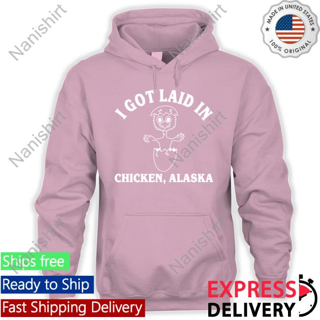 David Reamer I Got Laid In Chicken Alaska Hoodies ANC Historian David Reamer I Got Laid In Chicken Alaska Cap ANC Historian