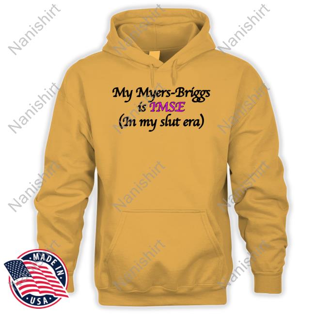 Goodshirts Merch My Myers-Briggs Is Imse In My Slut Era Long Sleeve Tee Shirts That Go Hard