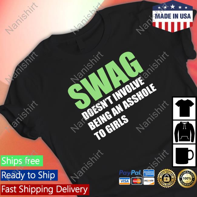 Swang Doesn't Involve Being An Asshole To Girls Tee Shirt