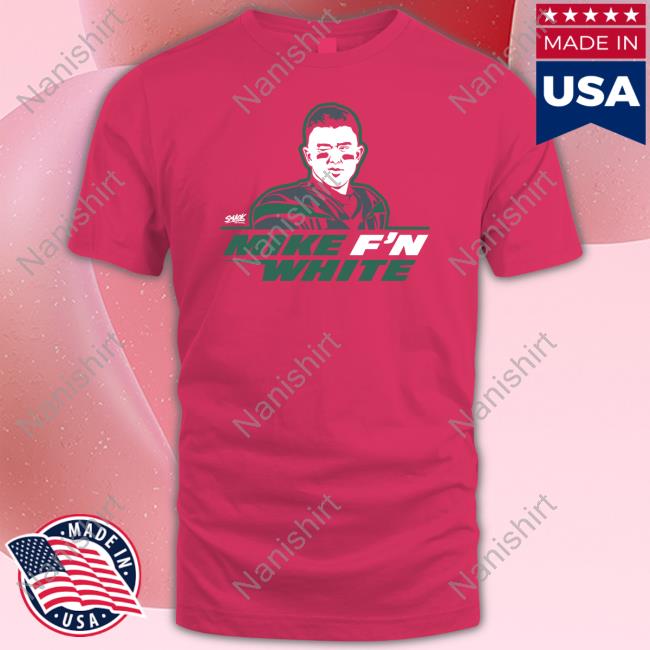 Official Mike F'n White Shirt