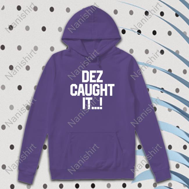 Dallas Cowboys Dez Caught It Shirt Dallas Cowboys Dez Caught It Shirt Dez Bryant
