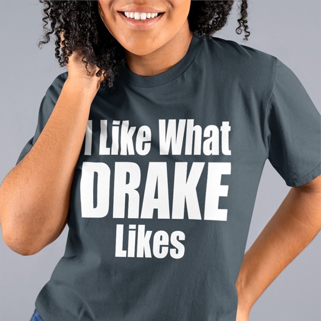 I Like What Drake Likes Long Sleeve T Shirt Dj Khaled I Like What Drake Likes Hoodie Big_Business