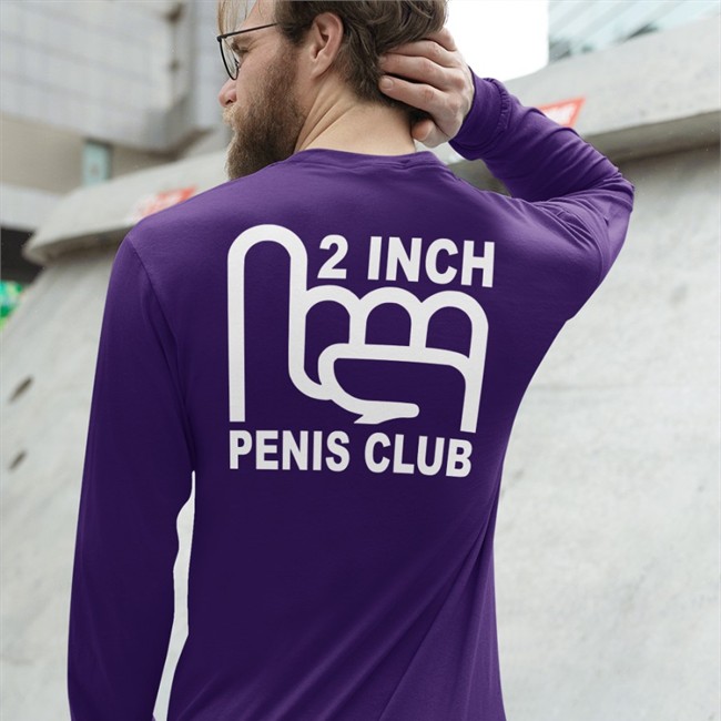 2 Inch Penis Club Hoodie Shirts That Go Hard Purple 2 Inch Penis Club Tee shirt