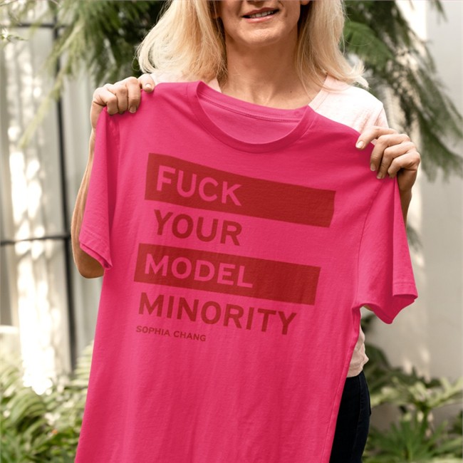 Bonfire Fuck Your Model Minority By Sophia Chang Sweatshirt W. Kamau Bell Fuck Your Model Minority Sophia Chang T-Shirt