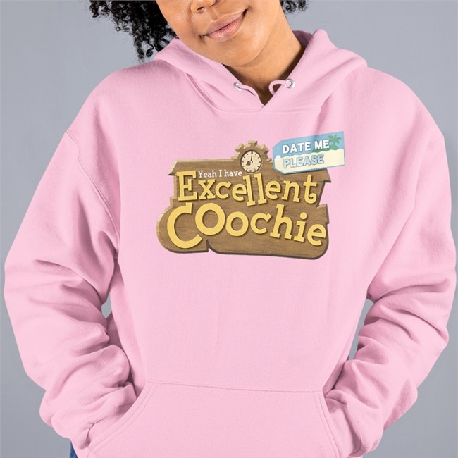 Yeah I Have Excellent Coochie Shirt Shirts That Go Hard Shirts That Go Hard Merch Yeah I Have Excellent Coochie Date Me Please Shirts Shirtsthatgohard