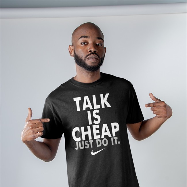 Talk Is Cheap Just Do It Hooded Sweatshirt Talk Is Cheap Just Do It Nike Tee Shirt Super Loser Indiyah Updates