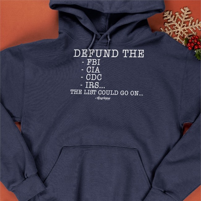Americana By Danielle Merch Defund The Fbi Cia Cdc Irs The List Could Go On Hoodies Danielle D'Souza Gill