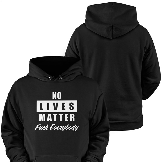 No Lives Matter Fuck Everybody Tee Shirt No Lives Matter Tee Fuck Everybody
