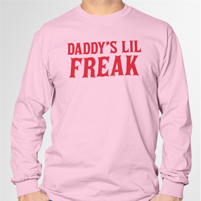 Victoria Daddy’s Lil Freak Shirt Daddy’s Lil Freak Hooded Sweatshirt