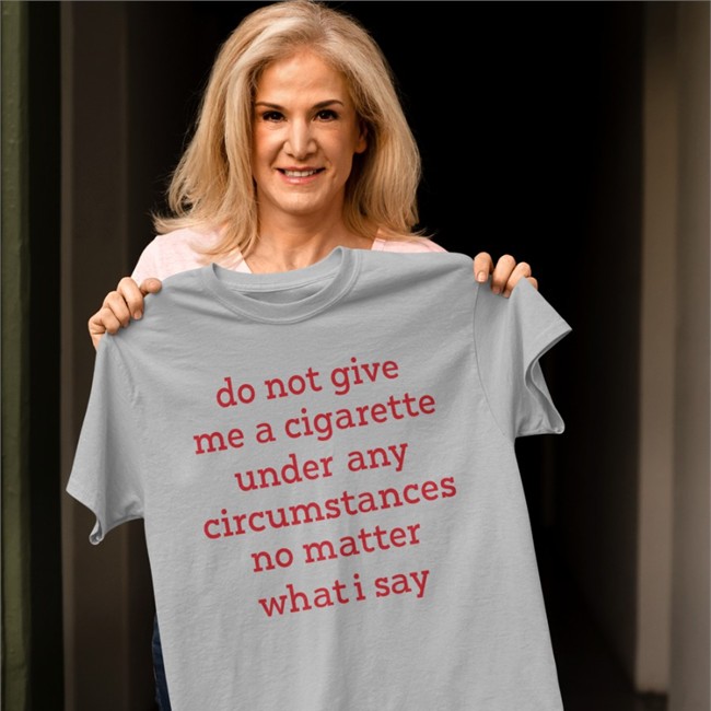 Smoking Cessation Do Not Give Me A Cigarette Under Any Circumstances No Matter What I Say Shirt Elizabeth Handgun Smoking Cessation Do Not Give Me A Cigarette Under Any Circumstances No Matter What I Say Hooded Sweatshirt Bonfire Merch Elizabeth Handgun