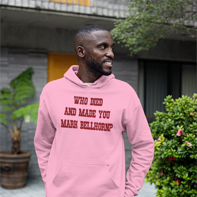 Who Died And Made You Mark Bellhorn Tee Shirt Who Died And Made You Mark Bellhorn Hooded Sweatshirt SurvivingGrady RedSox