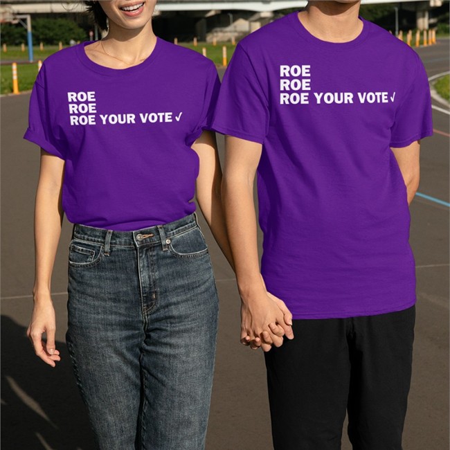 CAHeidelberger Roe Roe Roe Your Vote Shirt Roe Roe Roe Your Vote Hoodie