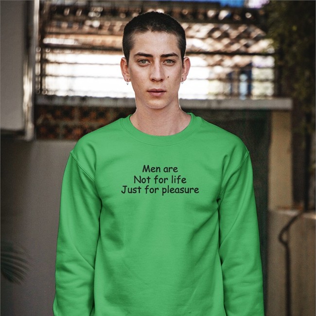 Men Are Not For Life Just For Pleasure Shirt Shirts That Go Hard Shirts That Go Hard Men Are Not For Life Just For Pleasure Long Sleeve