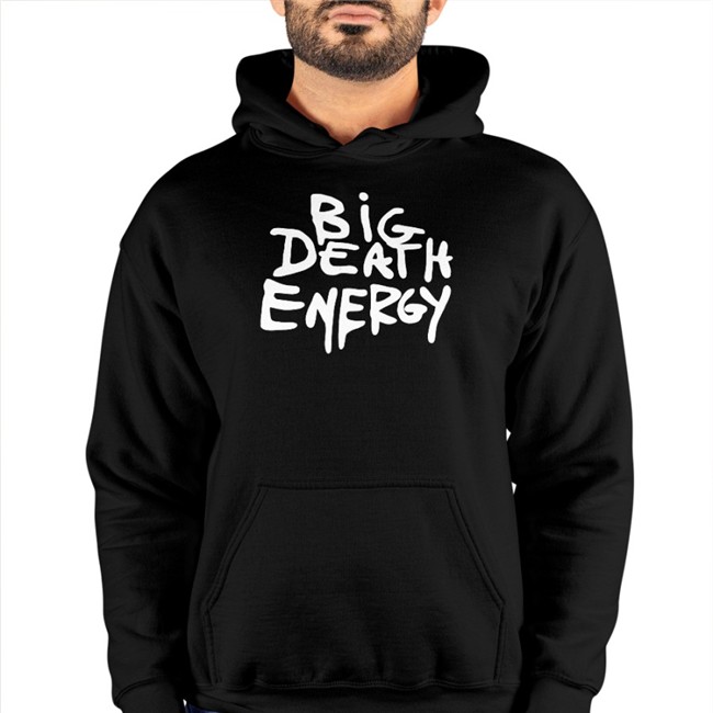 Big Death Energy T-Shirts Makeitslowerr