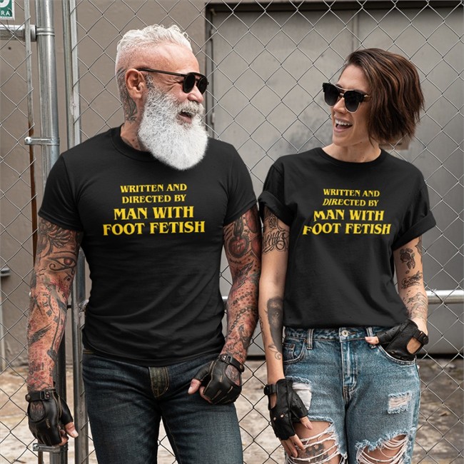 Written And Directed By Man With Foot Fetish Hoodie Good Shirts The Good Shirts Merch Written And Directed By Man With Foot Fetish Shirt