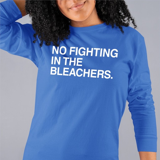 No Fighting In The Bleachers Shirt Obvious Shirts Merch Royal No Fighting In The Bleachers T Shirt Obvious Shirts