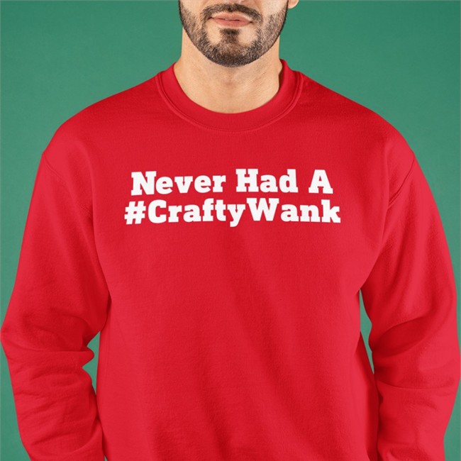 Never Had A #Craftywank Sweatshirt Darren Grimes Imposterceo Never Had A #Craftywank Hoodie