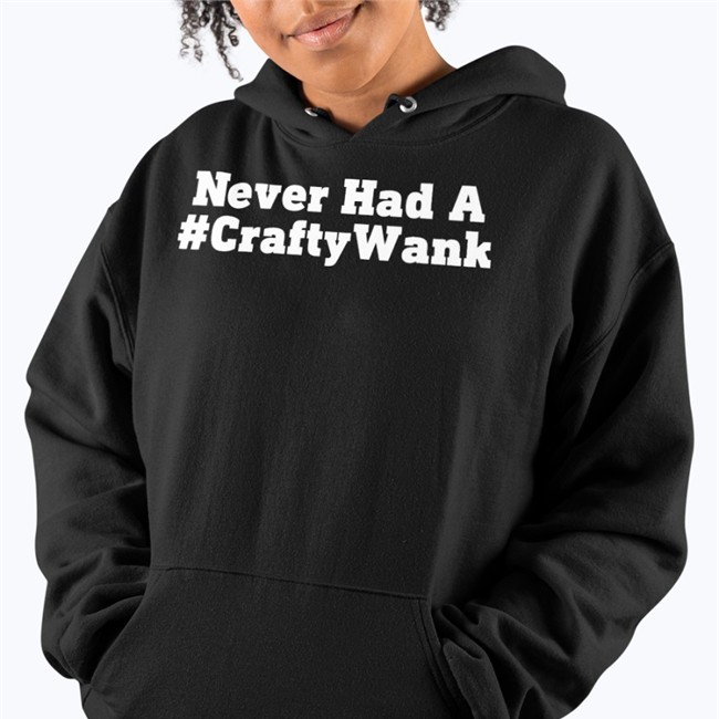 Never Had A #Craftywank Sweatshirt Darren Grimes Imposterceo Never Had A #Craftywank T Shirt Imposterceo Darren Grimes