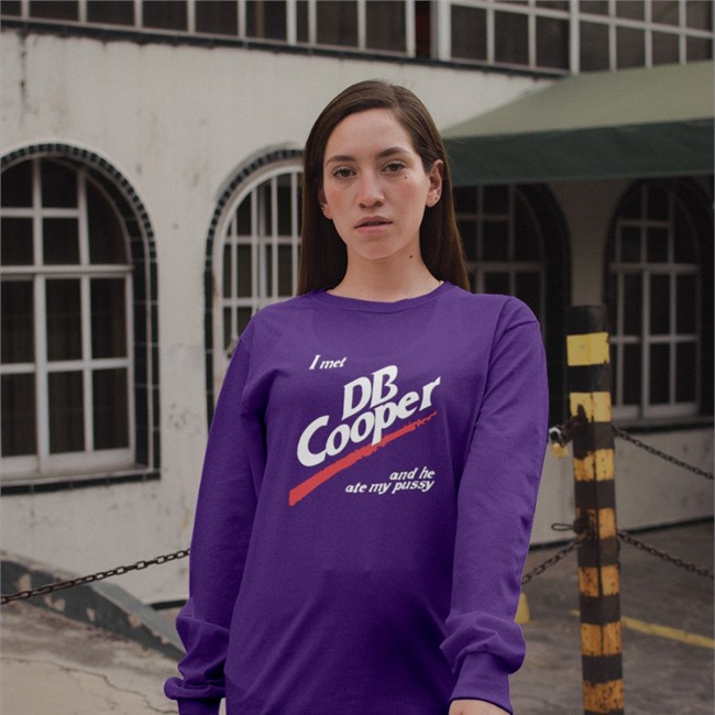 I Met Db Cooper And He Ate My Pusy Sweatshirt Shirts That Go Hard Shirts That Go Hard I Met Db Cooper And He Ate My Pusy Hat