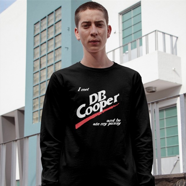 I Met Db Cooper And He Ate My Pusy Sweatshirt Shirts That Go Hard Shirts That Go Hard I Met Db Cooper And He Ate My Pusy Hooded Sweatshirt