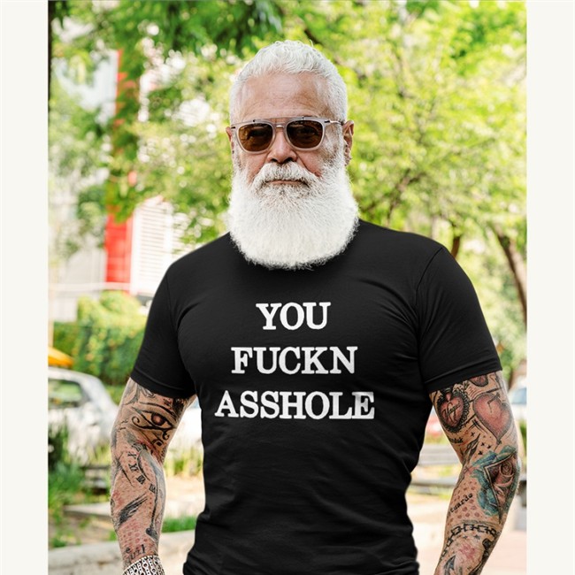 Poorly Translated Shirts You Fuckn Asshole T-Shirt Translatedtees You Fuckn Asshole T-Shirt