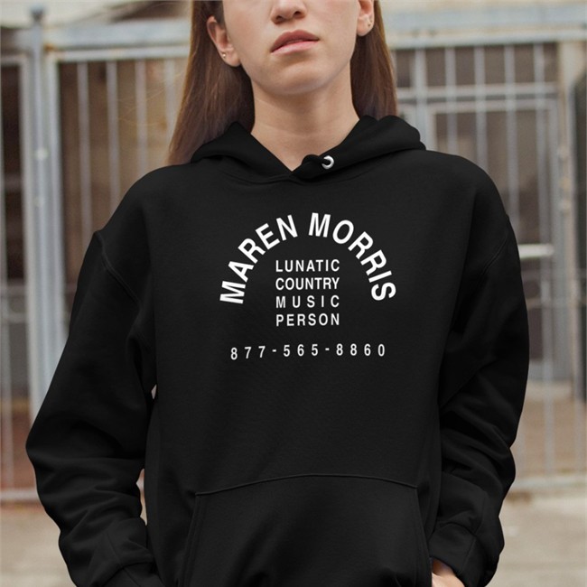 Maren Morris Merch Lunatic Country Music Person Hoodie 877-565-8860
