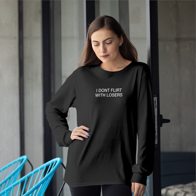I Dont Flirt With Losers Shirt Shirts That Go Hard Shirts That Go Hard Merch I Dont Flirt With Losers Hat