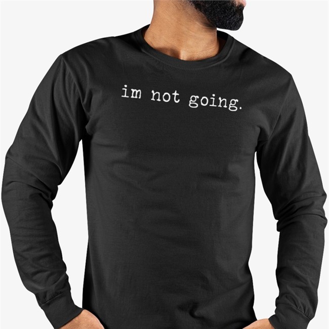 Shitcamp Merch Im Not Going Shirts