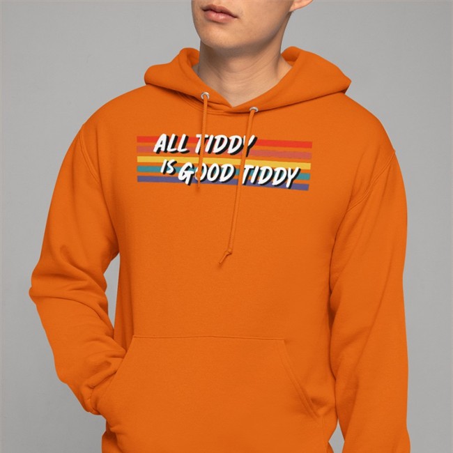 All Tidy Is Good Tiddy Long Sleeve Unnamed3d All Tidy Is Good Tiddy Shirt