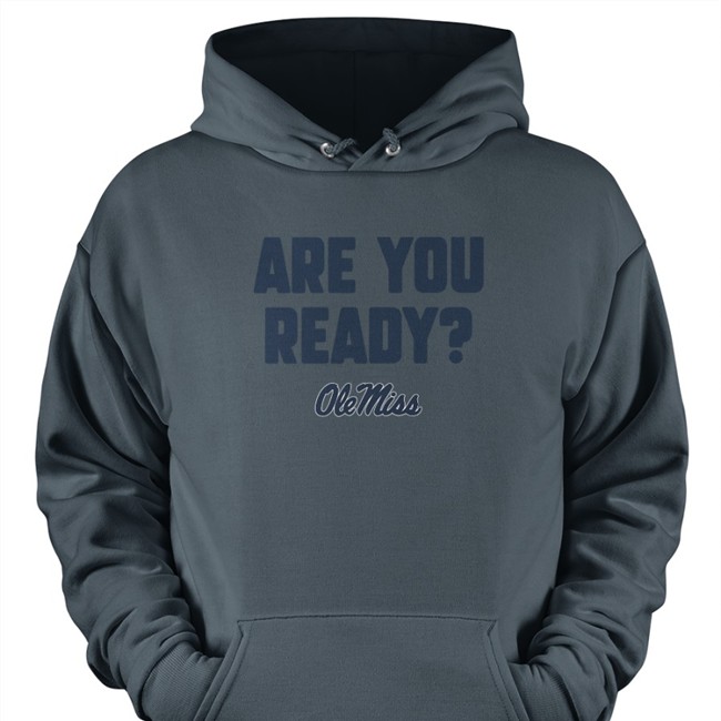 BreakingT Ole Miss Football Are You Ready Shirts Ole Miss Football Are You Ready T Shirt