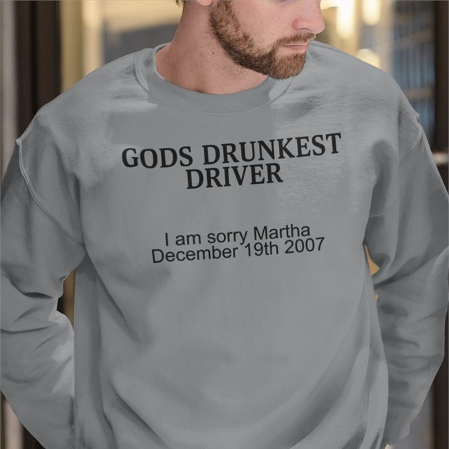 Schizo Store Gods Drunkest Driver I Am Sorry Martha December 19Th 2007 T-Shirt Shirts With Threatening Auras Schizo Store Gods Drunkest Driver I Am Sorry Martha December 19Th 2007 T Shirt Shirts With Threatening Auras