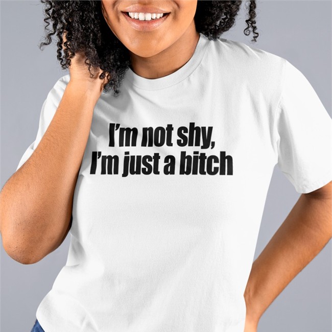 Giridivine I'm Not Shy I'm Just A Bitch Tee Shirt Giridivine I'm Not Shy I'm Just A Bitch T Shirt